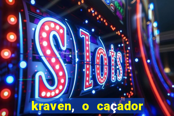 kraven, o caçador filme completo dublado